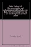 Dieter Wellershoff - Romanproduktion und anthropologische Literaturtheorie: Zu den Romanen 'Ein schöner Tag' und 'Die Schattengrenze' - Eike H Vollmuth 