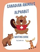 Canadian Animals Alphabet Writing Book B0F5N6Q25S Book Cover