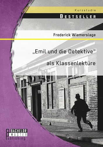Emil und die Detektive als Klassenlektüre (German Edition)