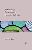 Rethinking Contemporary Feminist Politics (Gender and Politics)