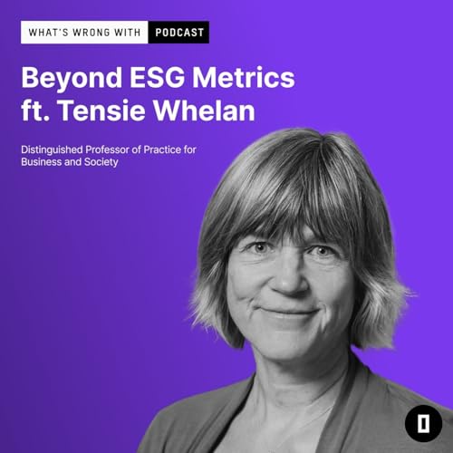Beyond ESG Metrics Ft. Tensie Whelan Podcast Por  arte de portada
