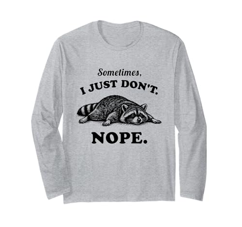 Funny Raccoon Sometime I Just Dont Nope Mood �r���e�[�W�O���t�B�b�N ����T�V���c