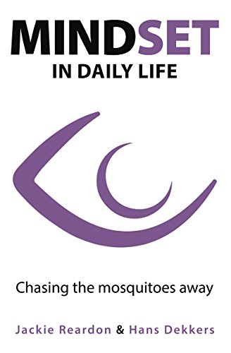Mindset in daily life: Chasing the mosquitoes away