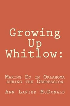 Paperback Growing Up Whitlow:: Making Do in Oklahoma During the Depression Book