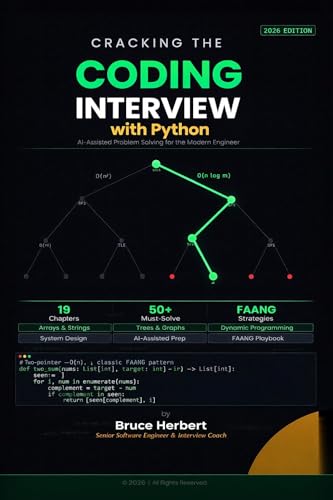 Cracking the Coding Interview with Python: 2026 Edition: The Complete Guide to Algorithms, Problem-Solving, and AI-Assisted Interview Prep
