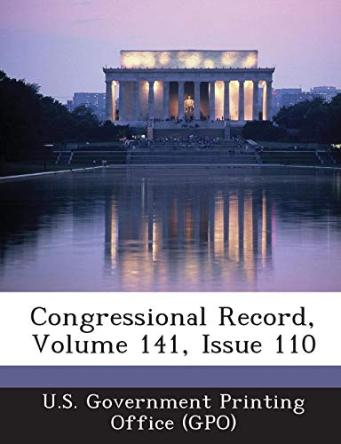 Preisvergleich Produktbild Congressional Record, Volume 141, Issue 110