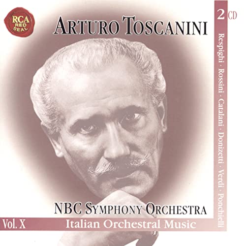 Italian Orchestral Music (Arturo Toscanini Edition, Vol. 10)