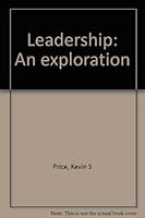 Leadership: An exploration 0963745204 Book Cover