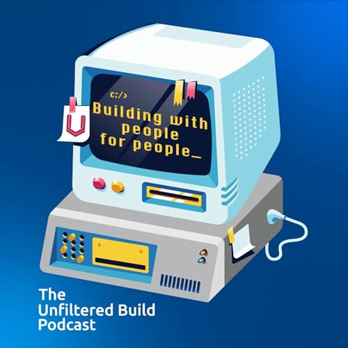 Building With People For People: The Unfiltered Build Podcast cover art