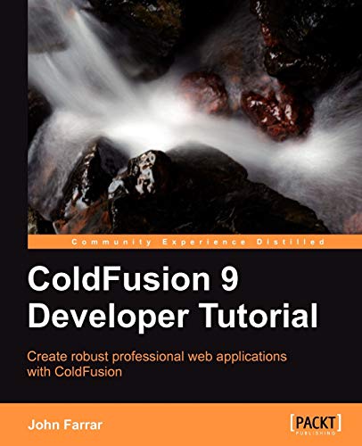 ColdFusion 9 Developer Tutorial ColdFusion 9 Developer Tutorial