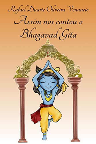 Assim nos contou o Bhagavad Gita