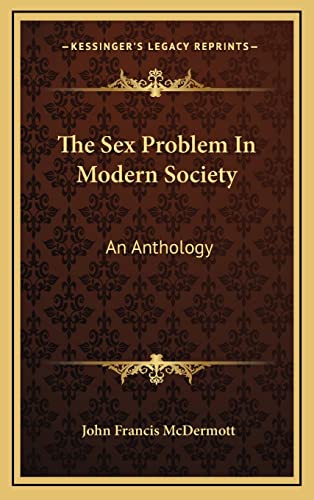 The Sex Problem In Modern Society: An Anthology