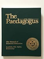 The Paedagogus : your manual of fraternal education for Lambda Chi Alpha B07Z2Z6B6W Book Cover