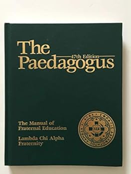 Tankobon Hardcover The Paedagogus : your manual of fraternal education for Lambda Chi Alpha Book