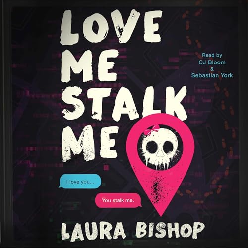 Page de couverture de Love Me Stalk Me