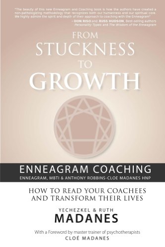 From Stuckness to Growth: Enneagram Coaching (Coaching with the Enneagram, MBTI & Anthony Robbins-Cloe Madanes HNP)