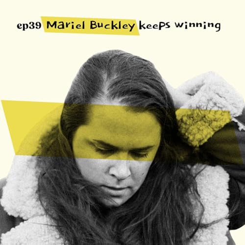 ep39 Mariel Buckley keeps winning