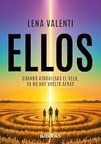 ELLOS: Cuando atraviesas el velo, ya no hay vuelta atrás.