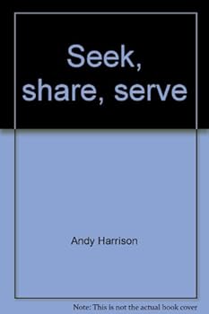 Seek, share, serve (The discipling cycle series)