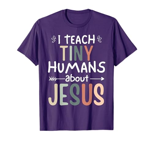 I Teach Tiny Humans About Jesus Teacher Sunday School Faith