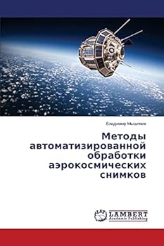 Paperback Metody avtomatizirovannoy obrabotki aerokosmicheskikh snimkov [Russian] Book