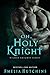 Oh, Holy Knight (Wicked Knights)