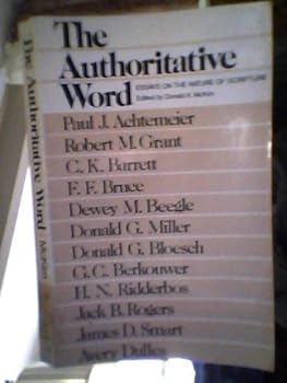 Authoritative Word: Essays on the Nature of Scripture