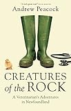 Creatures of the Rock: A Veterinarian's Adventures in Newfoundland