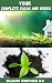 YOUR COMPLETE CLEAN AND GREEN: 101 Hints And Tips For A More Eco - Friendly Home (English Edition)