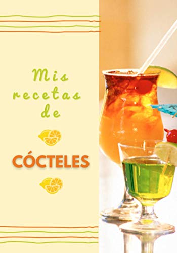 Mis recetas de cócteles: Cuaderno para llenar 100 tarjetas de