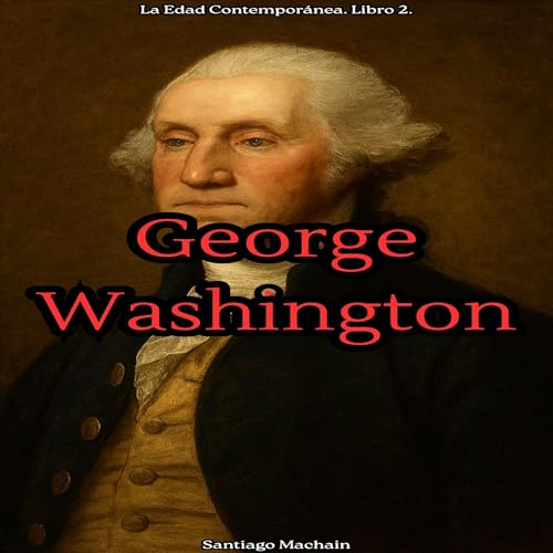Couverture de George Washington (Spanish Edition)