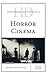 Historical Dictionary of Horror Cinema (Historical Dictionaries of Literature and the Arts)