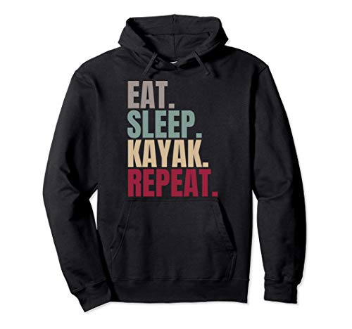 Eat Sleep Kayak Repeat Felpa con Cappuccio