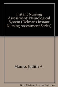 Paperback Instant Nursing Assessment: Neurologic (Delmar's Instant Nursing Assessment Series) Book