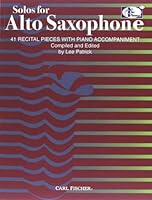 ATF145 - Solos for Alto Saxophone: 41 Recital Pieces with Piano Accompaniment 0825850959 Book Cover