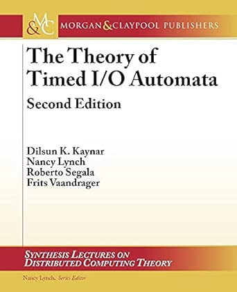 The Theory of Timed I/O Automata, Second Edition 2nd Edition book cover