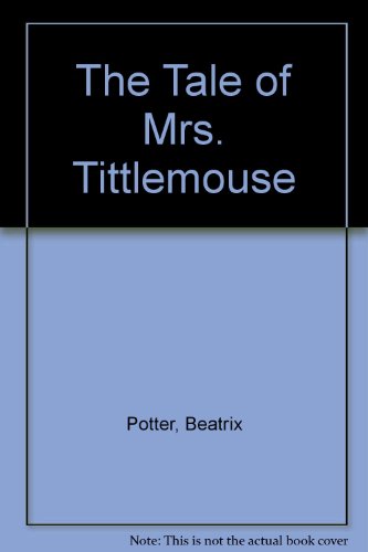 The Tale of Mrs. Tittlemouse [French] 0723236941 Book Cover