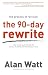 The 90-Day Rewrite: The Process of Revision