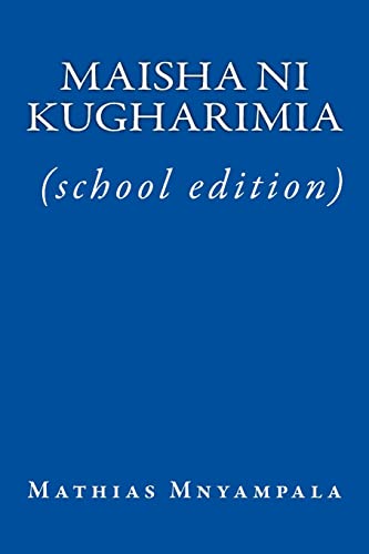Maisha Ni Kugharimia (School Edition) (Miswada Ya Mathias E. Mnyampala)