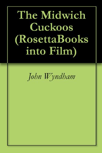 The Midwich Cuckoos (RosettaBooks into Film) The Midwich Cuckoos (RosettaBooks into Film)