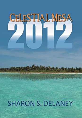 Celestial Mesa: 2012