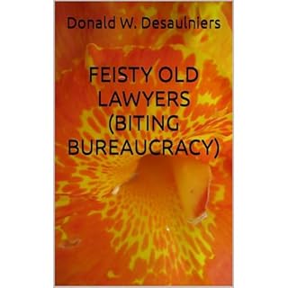 FEISTY OLD LAWYERS (BITING BUREAUCRACY) Audiolibro Por Donald W. Desaulniers arte de portada