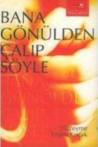Bana Gonulden Calip Soyle