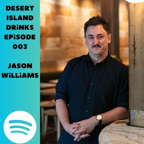 Desert Island Drinks Episode 003 with Jason Williams 🏝️