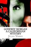 Godfrey Morgan A Californian Mystery