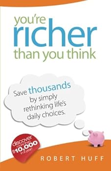 Paperback You're Richer Than You Think: Save thousands by simply rethinking life’s daily choices. Book