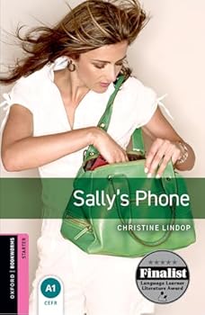 Paperback Oxford Bookworms Library: Sally’s Phone: Starter: 250-Word Vocabulary (Oxford Bookworms: Starter) Book