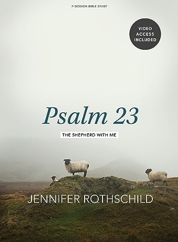 Psalm 23 - Bible Study for Women with Video Access: The Shepherd With Me