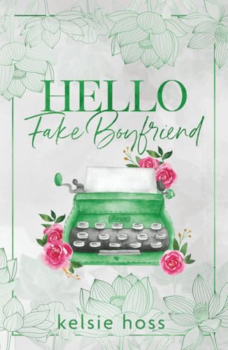 Hello Fake Boyfriend B0CQG7QK5H Book Cover