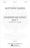 Choeur Mixte Shakespeare Songs, Book V. Chœur Mixte A Cappella. Partitions pour chorales